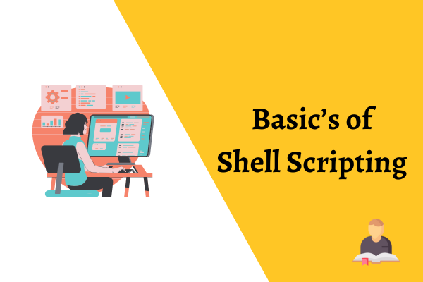 Basics of Shell Scipting
